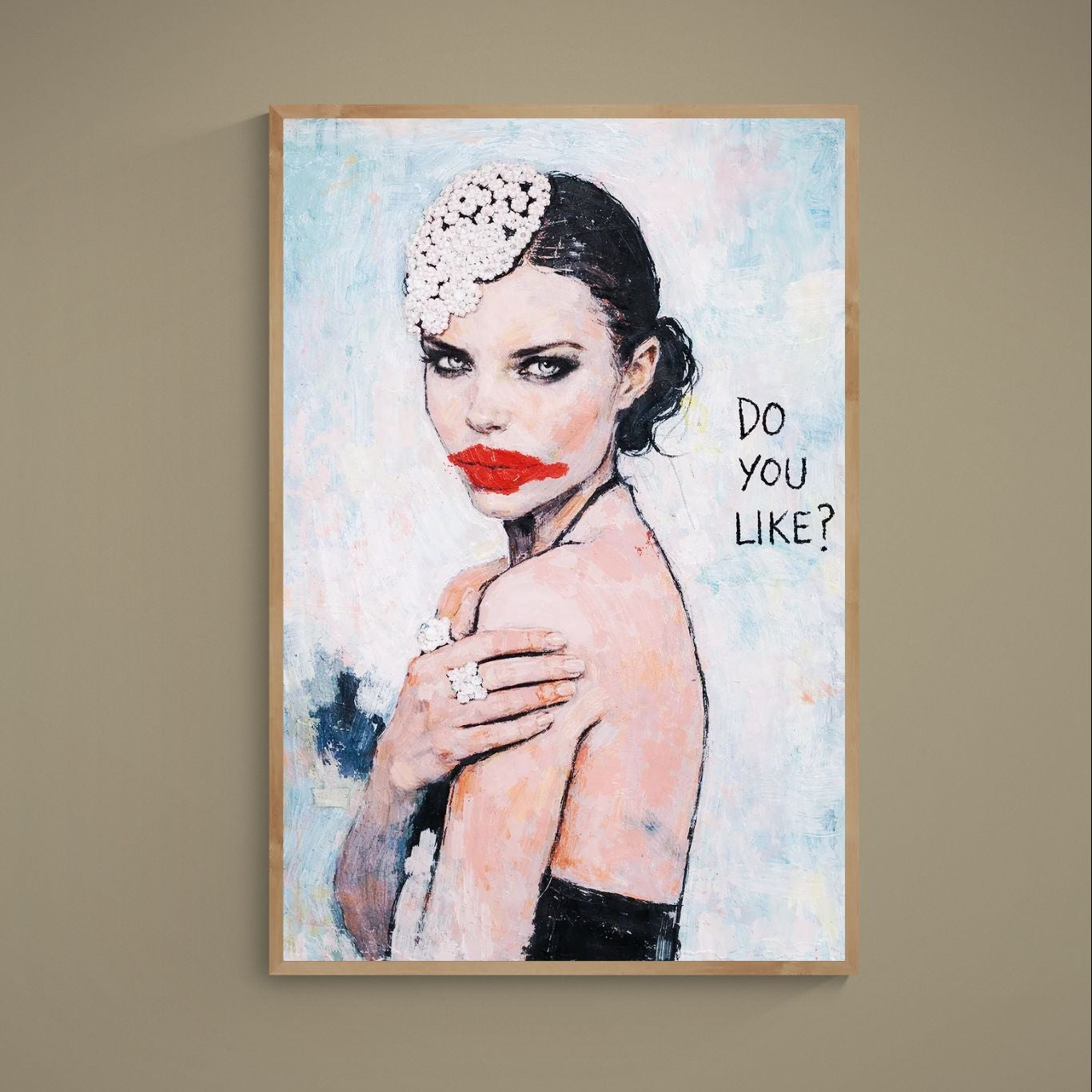 Unframed poster with painterly fashion portrait, pearl headpiece, smeared red lips and text Do You Like?