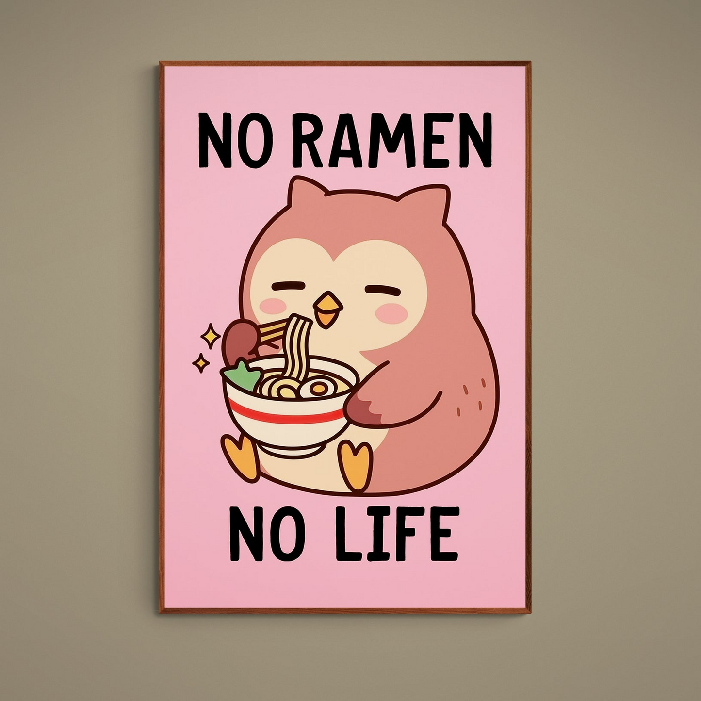 Kawaii owl eating ramen on pink poster with bold No Ramen No Life text